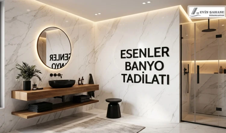 Esenler Banyo Tadilatı